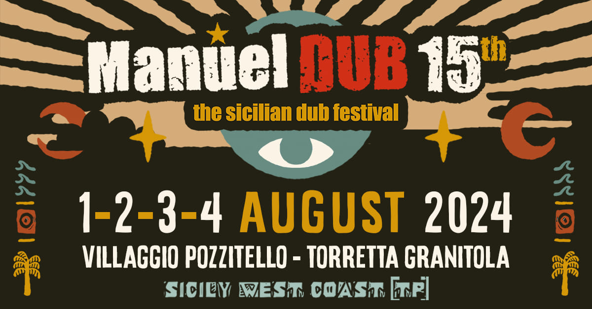 Manuel Dub 15th – the sicilian dub festival